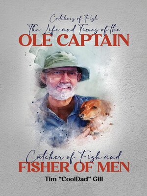 cover image of The Life and Times of the Ole Captain
